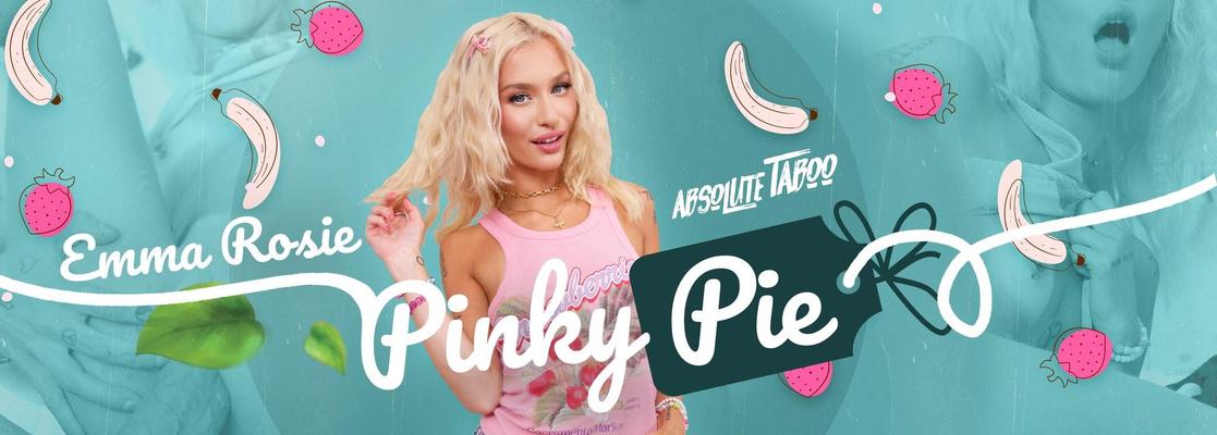 エマ・ロージー、絶対タブー、ピンキー・パイ